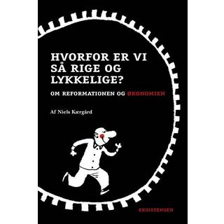 Hvorfor er vi så rige og lykkelige?