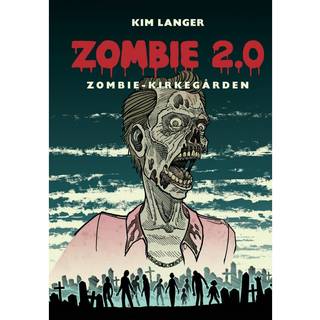 Zombie 2.0: ZOMBIE-KIRKEGÅRDEN