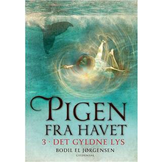 Bodil El Jørgensen - Pigen fra havet 3 - Det gyldne lys
