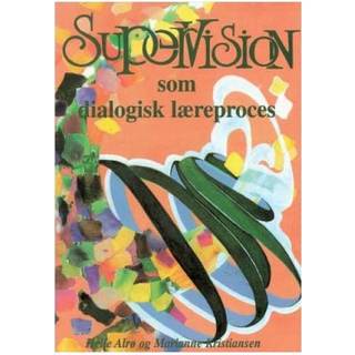 Supervision som dialogisk læreproces