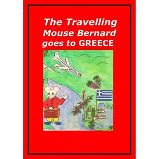 The Travelling Mouse Bernard goes to Greece