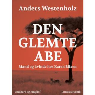 Den glemte abe: Mand og kvinde hos Karen Blixen
