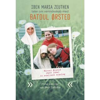 Batoul Ørsted: Mine venner var min familie