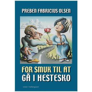 For smuk til at gå i hestesko