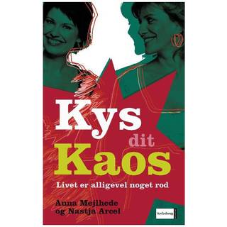 Kys dit kaos. Livet er alligevel noget rod