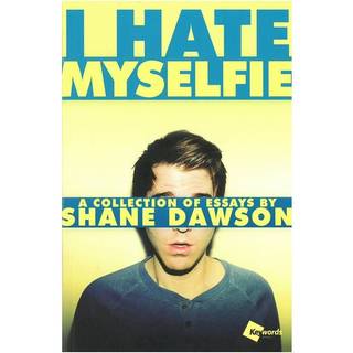 I Hate Myselfie - A Collection of Essays