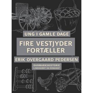 Ung i gamle dage - Fire vestjyder fortæller