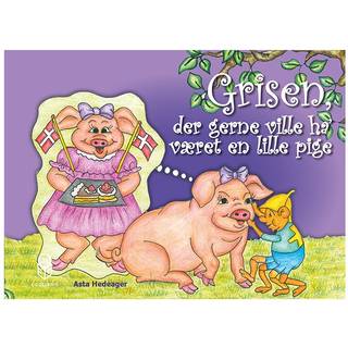 Grisen, der gerne ville ha' været en lille pige