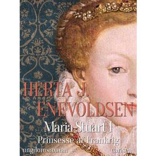 Maria Stuart – Prinsesse af Frankrig
