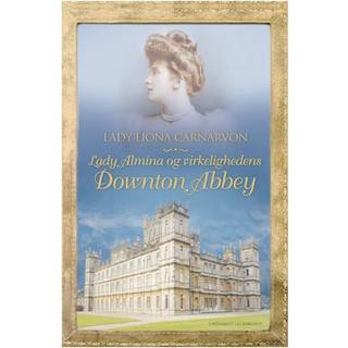 Lady Almina og virkelighedens Downton Abbey