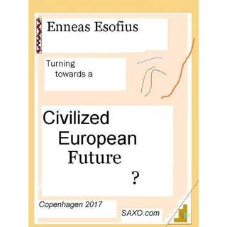 Turning towards a Civilized European Future?