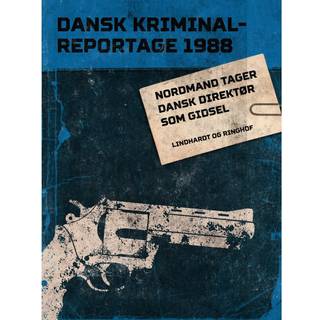 Nordmand tager dansk direktør som gidsel