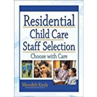 Residential Child Care Staff Selection