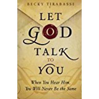 Let God Talk to You When You Hear Him, You Will Ne ver Be the Same