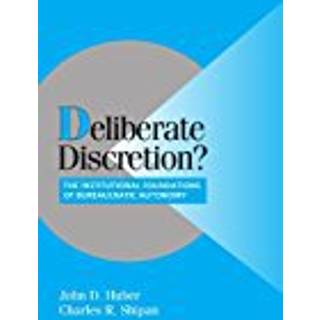 Deliberate Discretion?