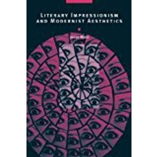 Literary Impressionism and Modernist Aesthetics