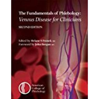 Fundamentals of Phlebology: Venous Disease for Clinicians