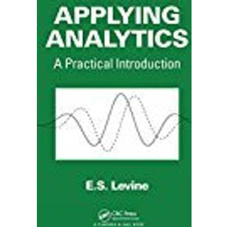 Applying Analytics: A Practical Introduction (Bog, Hardback, Engelsk)