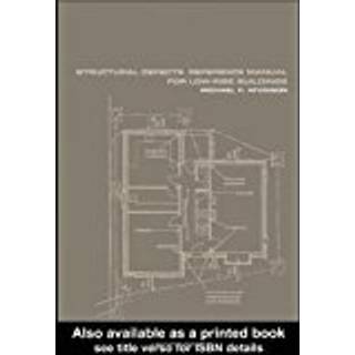 Structural Defects Reference Manual for Low-Rise Buildings, Edition 1 (Physical)