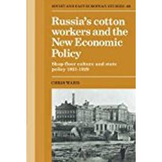 Russia's Cotton Workers and the New Economic Policy