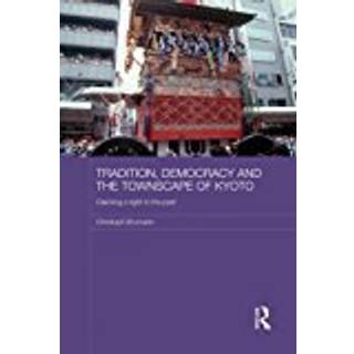 Tradition, Democracy and the Townscape of Kyoto