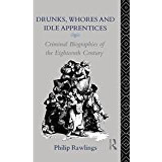 Drunks, Whores and Idle Apprentices