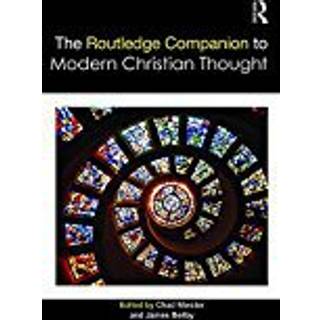 The Routledge Companion to Modern Christian Thought