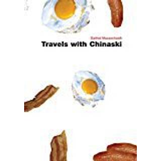 Travels With Chinaski