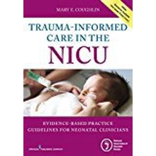 Trauma-Informed Care in the NICU