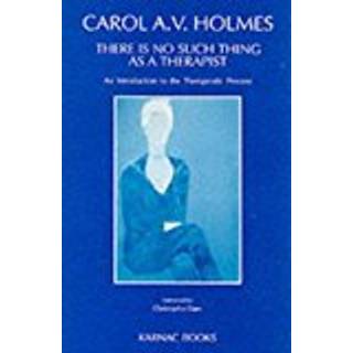 There Is No Such Thing As A Therapist