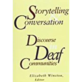 Storytelling and Conversation - Discourse in Deaf Communities