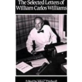 The Selected Letters of William Carlos Williams