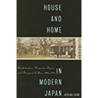 House and Home in Modern Japan