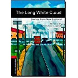 Oxford Bookworms Library: Level 3:: The Long White Cloud: Stories from New Zealand