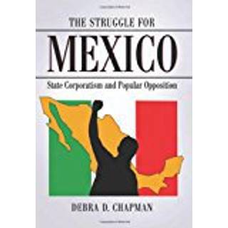 The Struggle for Mexico