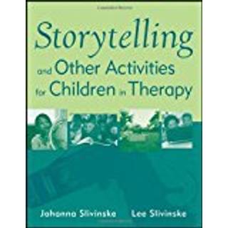 Storytelling and Other Activities for Children in Therapy