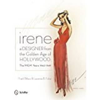 Irene: A Designer from the Golden Age of Hollywood