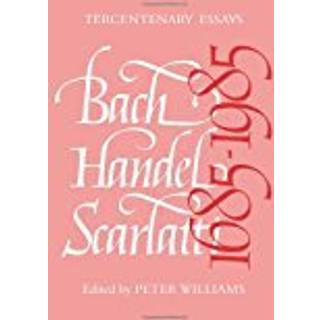 Bach, Handel, Scarlatti 1685–1985