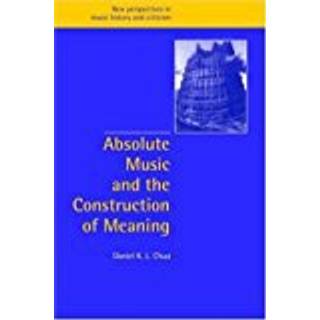 Absolute Music and the Construction of Meaning