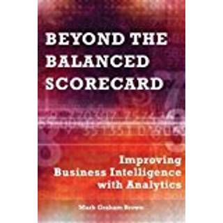 Beyond the Balanced Scorecard