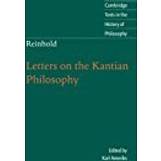 Reinhold: Letters on the Kantian Philosophy