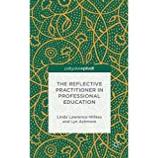 The Reflective Practitioner in Professional Education