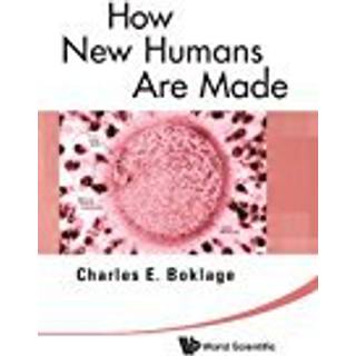 How New Humans Are Made: Cells And Embryos, Twins And Chimeras, Left And Right, Mind/self/soul, Sex, And Schizophrenia