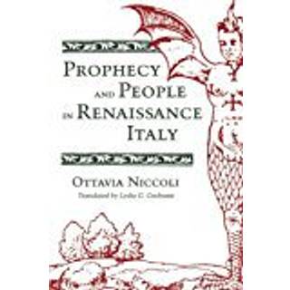 Prophecy and People in Renaissance Italy