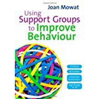 Using Support Groups to Improve Behaviour (4, 2007) | Joan Mowat