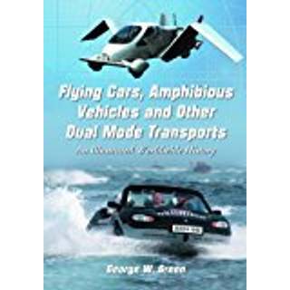 Flying Cars, Amphibious Vehicles and Other Dual Mode Transports