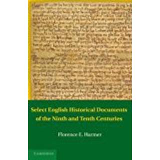 Select English Historical Documents of the Ninth and Tenth Centuries