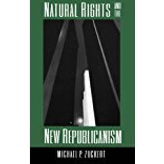 Natural Rights and the New Republicanism
