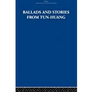 Ballads and Stories from Tun-huang