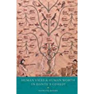 Human Vices and Human Worth in Dante's Comedy